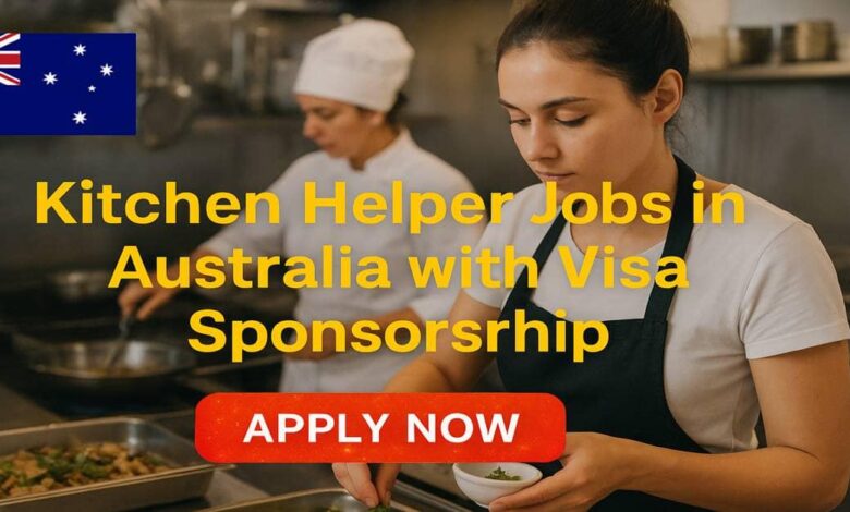 Kitchen Helper Jobs in Australia with Visa Sponsorship