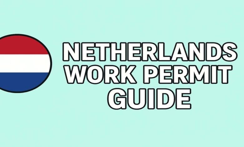 Netherlands Work Permit Guide