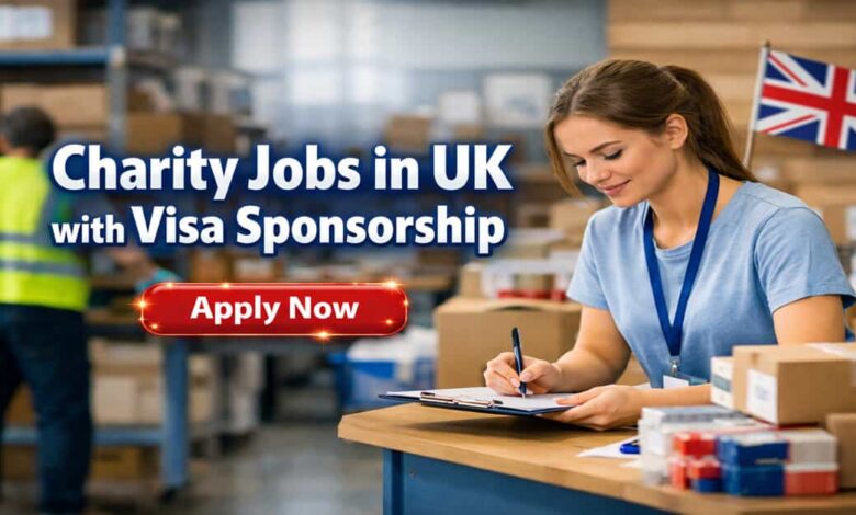 Charity Jobs in UK with Visa Sponsorship