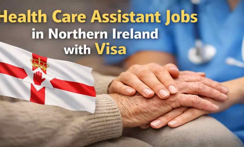 Health Care Assistant Jobs in Northern Ireland with Visa