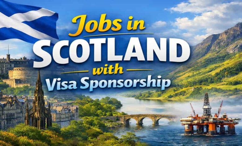 Jobs in Scotland with Visa Sponsorship