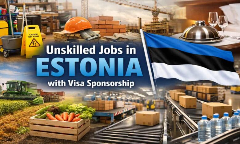 Unskilled Jobs in Estonia with Visa Sponsorship