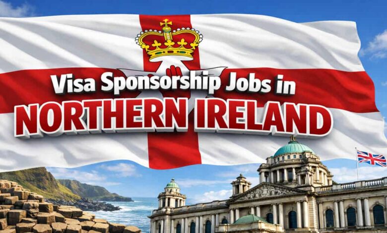 Visa Sponsorship Jobs in Northern Ireland