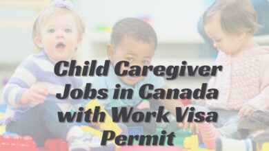 Child Caregiver Jobs in Canada with Work Visa Permit