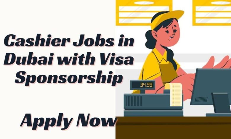 Cashier Jobs in Dubai with Visa Sponsorship
