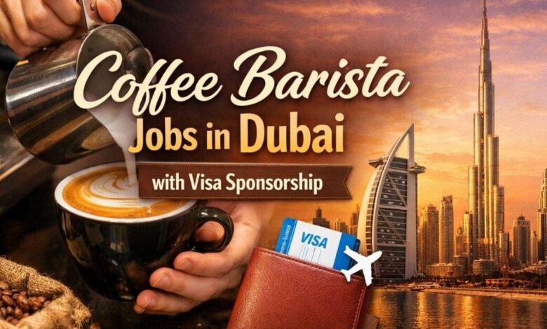 Coffee Barista Jobs in Dubai with Visa Sponsorship