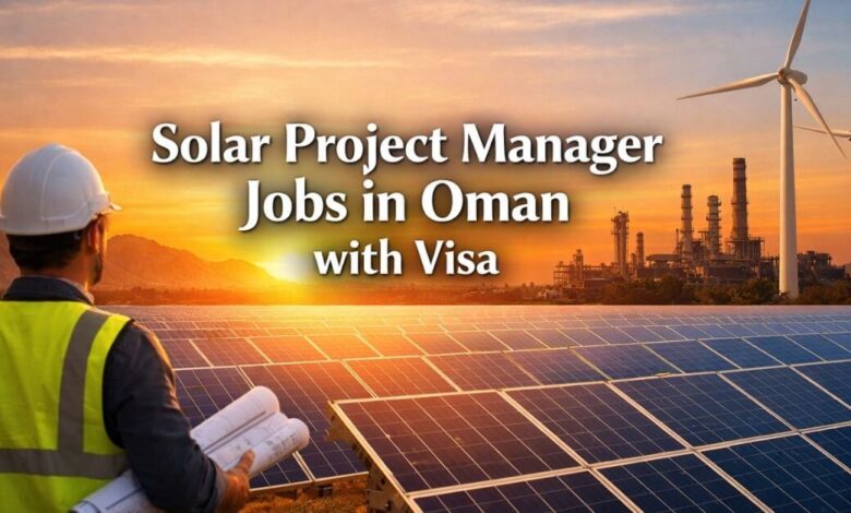 Solar Project Manager Jobs in Oman with Visa