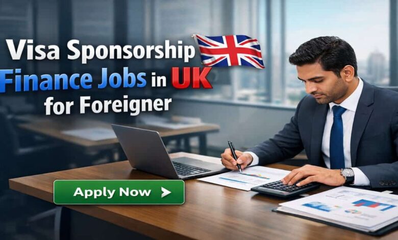 Visa Sponsorship Finance Jobs in UK for Foreigner